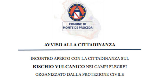 Monte di Procida, incontro sul Rischio Vulcanico nei Campi Flegrei: un appuntamento cruciale per la sicurezza